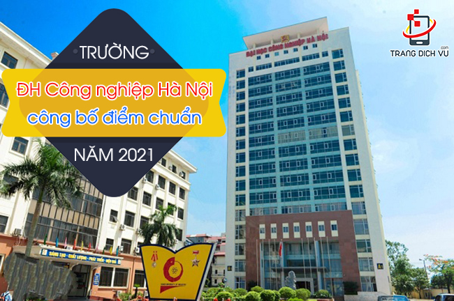 Điểm chuẩn đại học Công nghiệp Hà Nội 2022