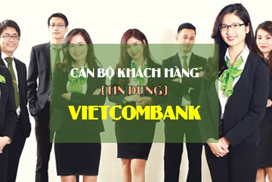 Bộ câu hỏi phỏng vấn Tín dụng Vietcombank 2022