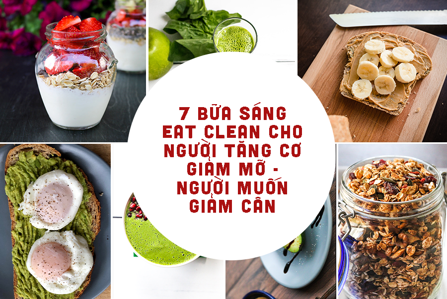 Gợi ý 7 bữa sáng Eat clean cho người muốn giảm cân