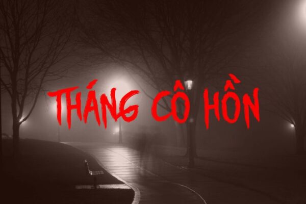 Những điều cấm kỵ trong tháng cô hồn, tháng 7 Âm lịch